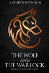 Book cover for The Wolf and The Warlock