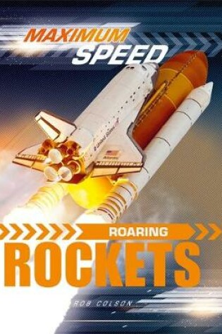 Cover of Maximum Speed: Roaring Rockets