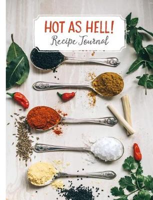 Book cover for Hot as Hell Recipe Journal
