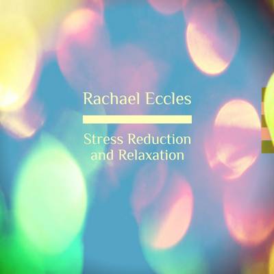 Cover of Stress Reduction & Relaxation Guided Meditation, Deeply Relaxing Hypnotherapy Self Hypnosis CD