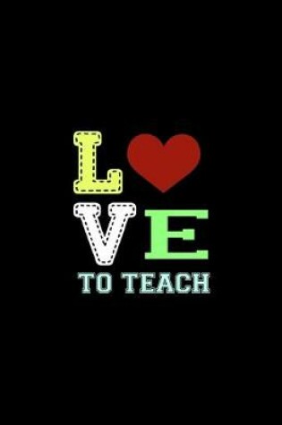Cover of Love To Teach
