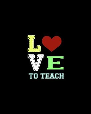 Book cover for Love To Teach