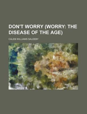 Book cover for Don't Worry (Worry; The Disease of the Age)