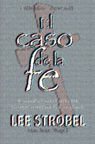 Cover of Caso De La Fe Edicion Estudiantil