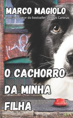 Book cover for O Cachorro da Minha Filha