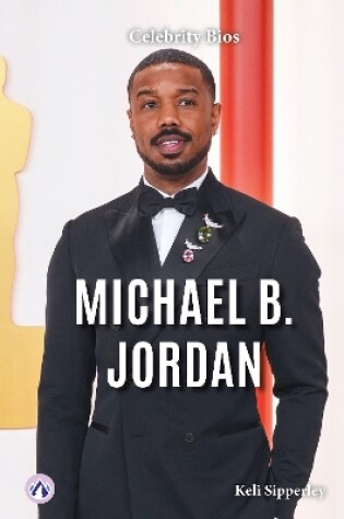 Cover of Celebrity Bios: Michael B. Jordan