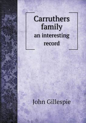 Book cover for Carruthers family an interesting record