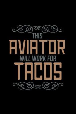 Book cover for This aviator will work for tacos