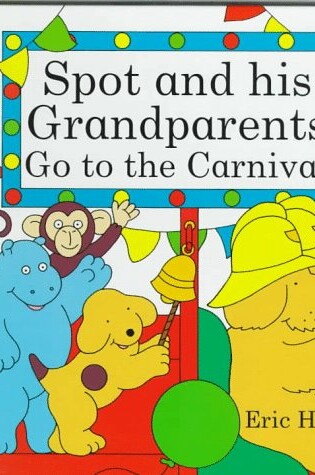 Cover of Spot and His Grandparents Go to the Fair