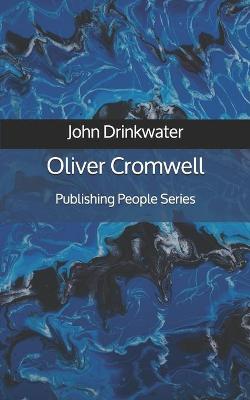 Book cover for Oliver Cromwell - Publishing People Series