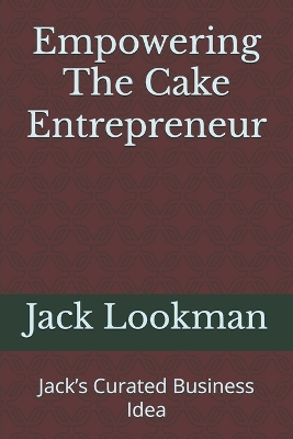 Book cover for Empowering The Cake Entrepreneur