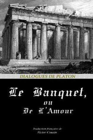Cover of Le Banquet, Ou de l'Amour