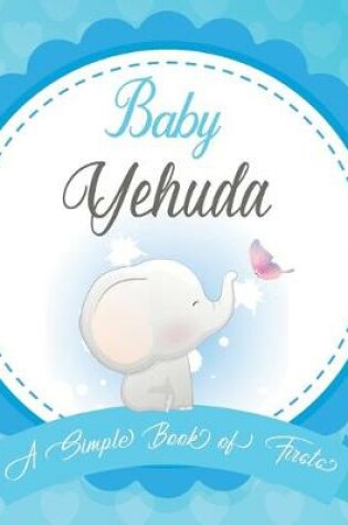Cover of Baby Yehuda A Simple Book of Firsts