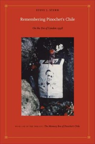 Cover of Remembering Pinochet's Chile