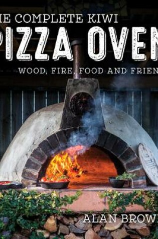Cover of The Complete Kiwi Pizza Oven
