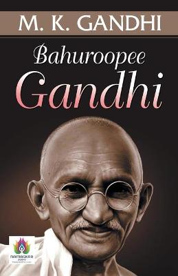 Book cover for Bahuroopee Gandhi