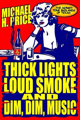 Book cover for Thick Lights, Loud Smoke and Dim, Dim Music