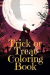 Book cover for Trick or Treat Coloring Book