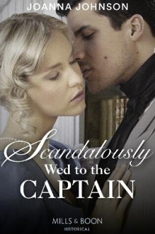 Cover of Scandalously Wed To The Captain