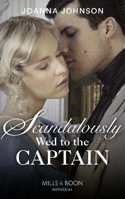 Book cover for Scandalously Wed To The Captain