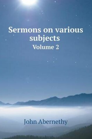Cover of Sermons on various subjects Volume 2