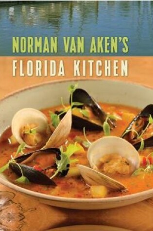 Cover of Norman Van Aken's Florida Kitchen