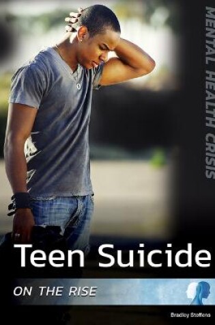 Cover of Teen Suicide on the Rise