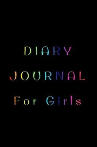 Cover of Diary Journal For Girls