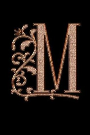 Cover of M. Monogram Initial M Notebook. Blank Lined College Ruled Notebook Journal Planner Diary.