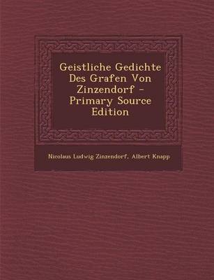 Book cover for Geistliche Gedichte Des Grafen Von Zinzendorf - Primary Source Edition