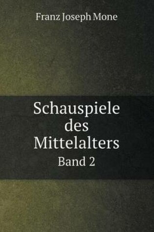 Cover of Schauspiele des Mittelalters Band 2