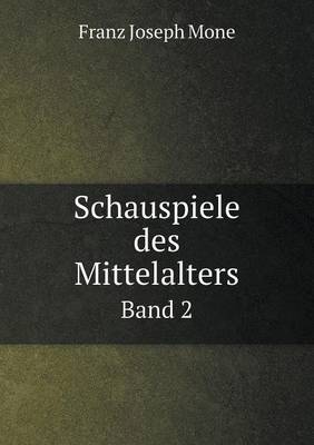 Book cover for Schauspiele des Mittelalters Band 2