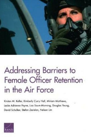 Cover of Addressing Barriers to Female Officer Retention in the Air Force