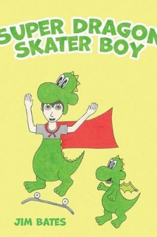 Cover of Super Dragon Skater Boy