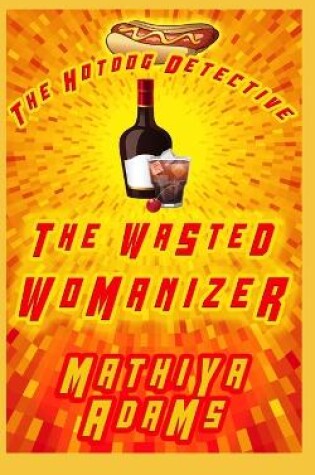 Cover of The Wasted Womanizer