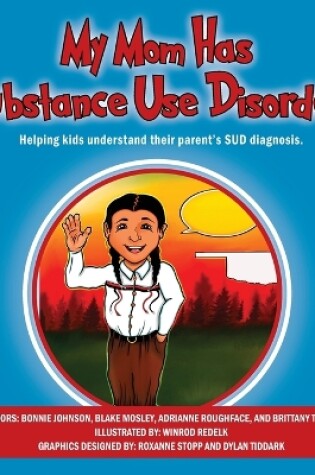 Cover of My Mom Has Substance Use Disorder