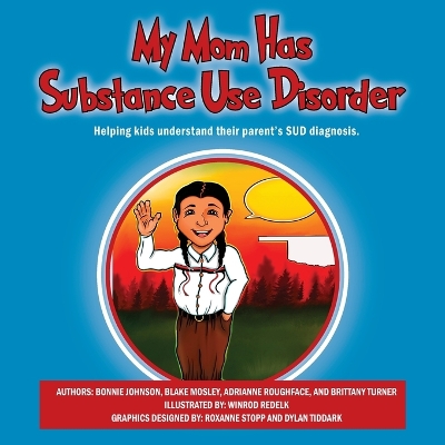 Book cover for My Mom Has Substance Use Disorder