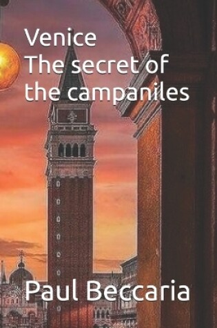 Cover of Venice - The secret of campaniles