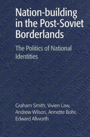 Cover of Nation-building in the Post-Soviet Borderlands
