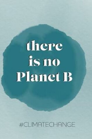 Cover of There is no Planet B