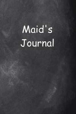 Book cover for Maid's Journal Chalkboard Design