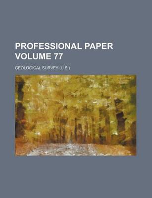 Book cover for Professional Paper Volume 77