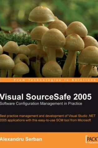 Cover of Visual SourceSafe 2005 Software Configuration Management in Practice