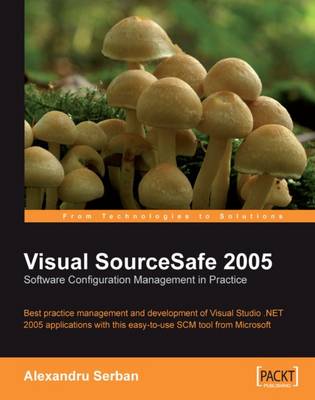 Book cover for Visual SourceSafe 2005 Software Configuration Management in Practice