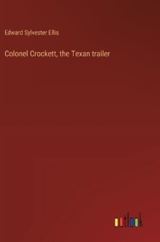Cover of Colonel Crockett, the Texan trailer