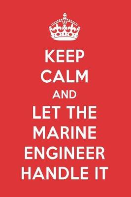 Book cover for Keep Calm and Let the Marine Engineer Handle It