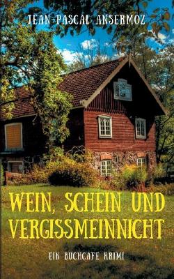 Book cover for Wein, Schein und Vergissmeinnicht