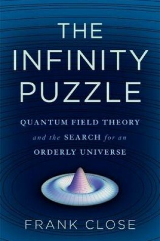 Cover of The Quantum Field Theory and the Hunt for an Orderly Universe