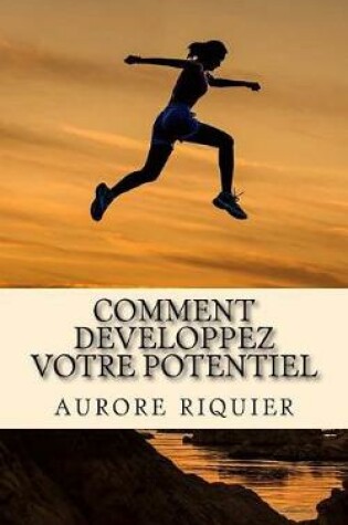 Cover of Comment Developpez Votre Potentiel