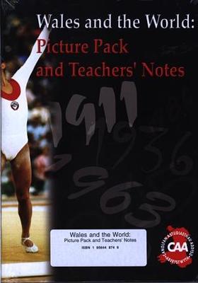 Book cover for Wales and the World Series: Picture Pack and Teachers' Notes